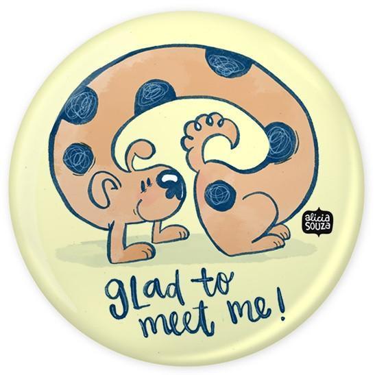 Badge - Glad To Meet Me Badge