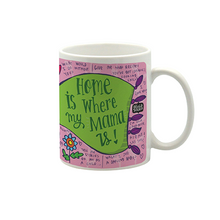 Mama is home small mug