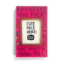 Magnetic Frame - Remember This Face!-Refrigerator Magnetic Frame SMALL
